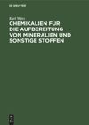 Chemikalien für die Aufbereitung von Mineralien und sonstige Stoffen