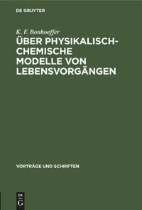 book: Über physikalisch-chemische Modelle von Lebensvorgängen