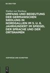 book: Umfang und Bedeutung der germanischen Siedlung in Nordgallien im 5. u. 6. Jahrhundert im Spiegel der Sprache und der Ortsnamen