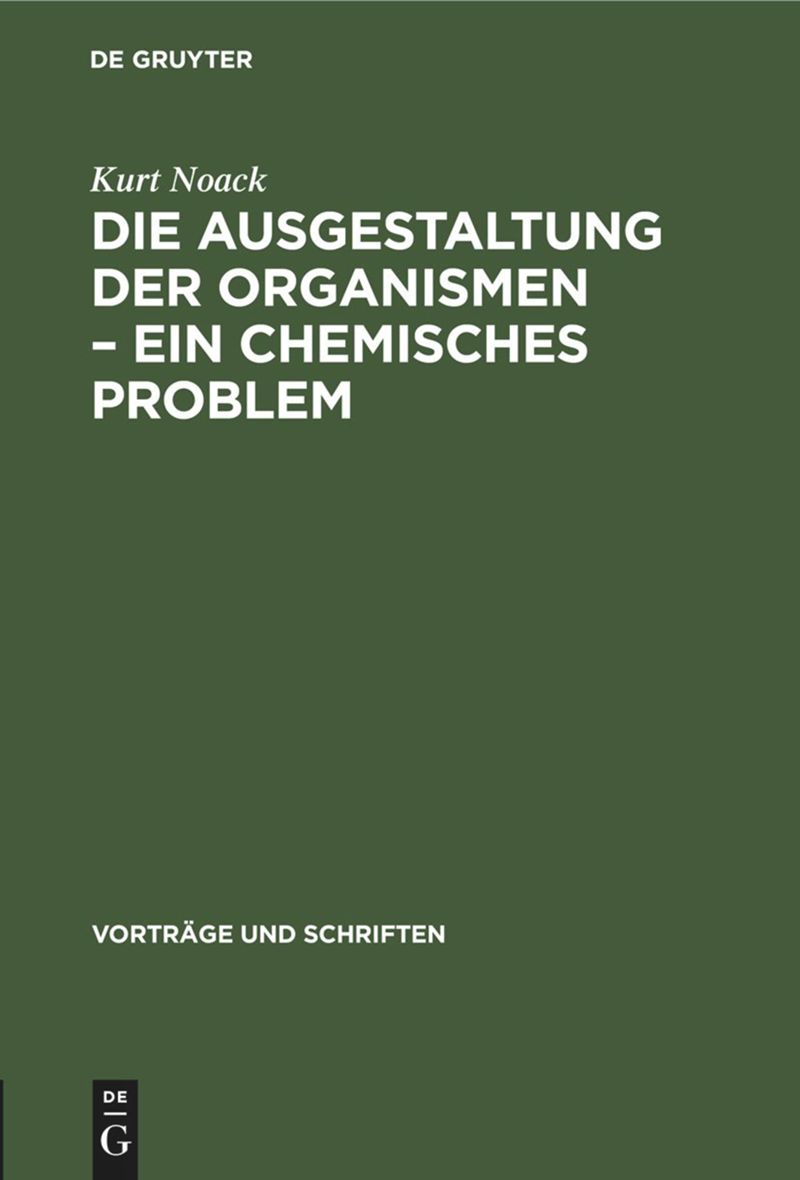 book: Die Ausgestaltung der Organismen – Ein chemisches Problem