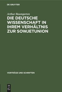book: Die deutsche Wissenschaft in ihrem Verhältnis zur Sowjetunion