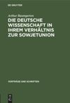 book: Die deutsche Wissenschaft in ihrem Verhältnis zur Sowjetunion