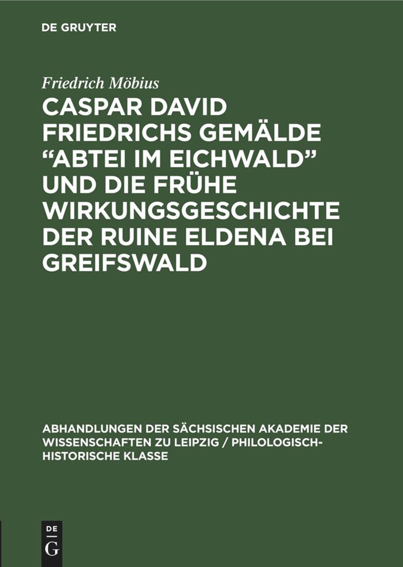 book: Caspar David Friedrichs Gemälde „Abtei im Eichwald” und die frühe Wirkungsgeschichte der Ruine Eldena bei Greifswald