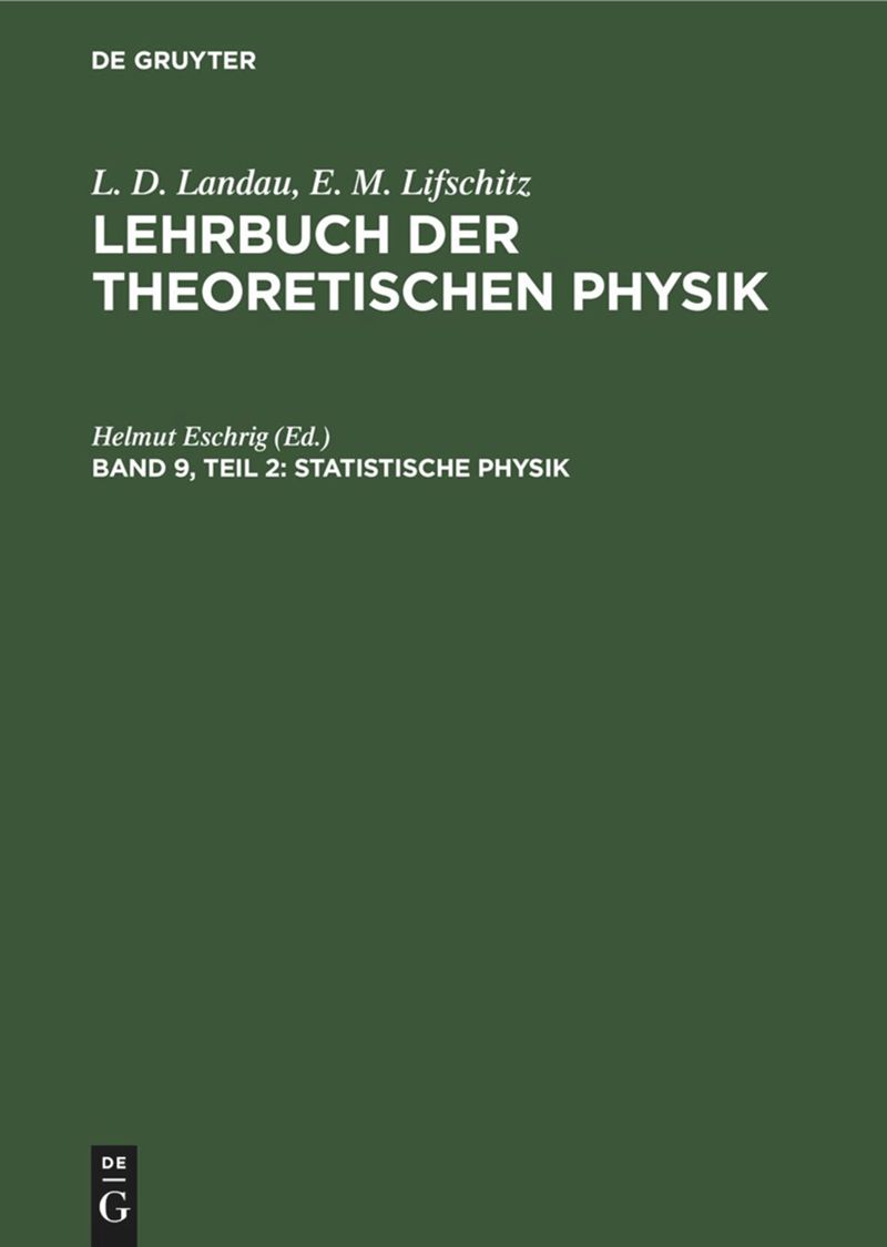 book: Band 9, Teil 2 Statistische Physik, Teil 2: Theorie des kondensierten Zustandes