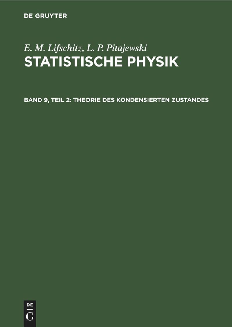 book: Band 9, Teil 2 Statistische Physik, Teil 2: Theorie des Kondensierten Zustandes