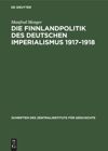 book: Die Finnlandpolitik des deutschen Imperialismus 1917–1918