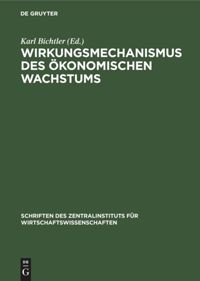 book: Wirkungsmechanismus des ökonomischen Wachstums