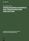 book: Wirkungsmechanismus des ökonomischen Wachstums