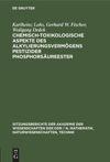 Chemisch-toxikologische Aspekte des Alkylierungsvermögens pestizider Phosphorsäureester