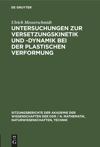book: Untersuchungen zur Versetzungskinetik und -dynamik bei der plastischen Verformung