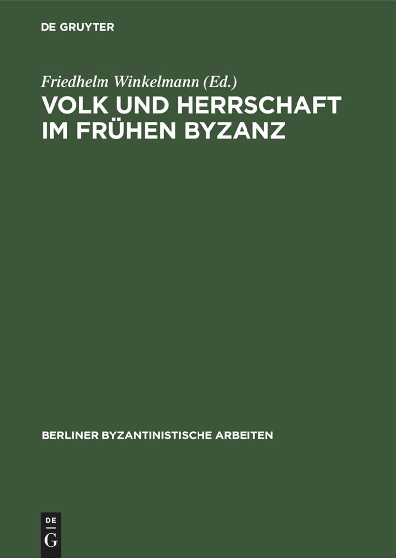 book: Volk und Herrschaft im Frühen Byzanz