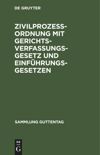 book: Zivilprozessordnung mit Gerichtsverfassungsgesetz und Einführungsgesetzen