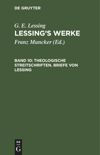 book: Band 10 Theologische Streitschriften. Briefe von Lessing