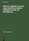 book: EPM 87. Energy Pulse and Particle Beam Modification of Materials