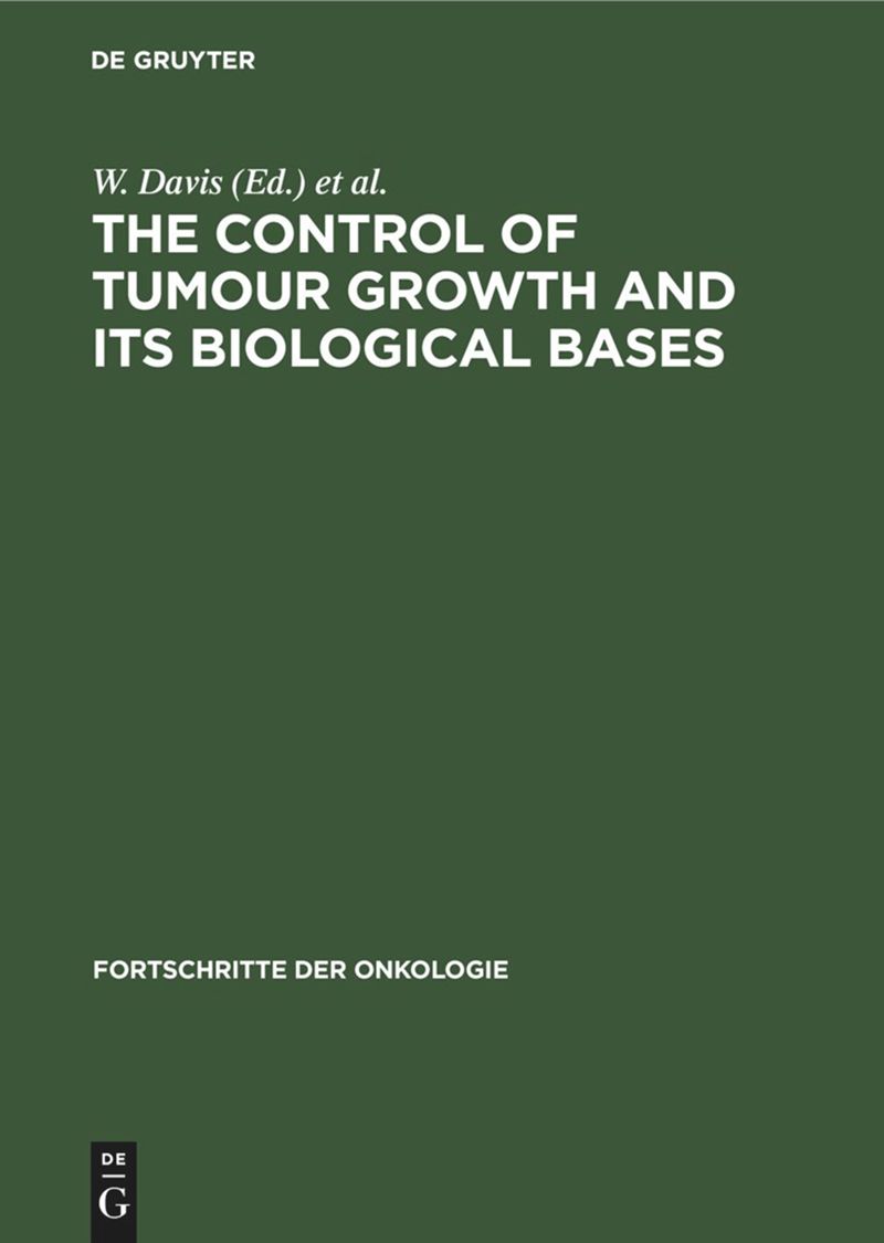 book: The Control of Tumour Growth and its Biological Bases