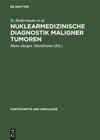 book: Nuklearmedizinische Diagnostik maligner Tumoren