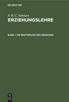 Band 1 Die Bestimmung des Menschen