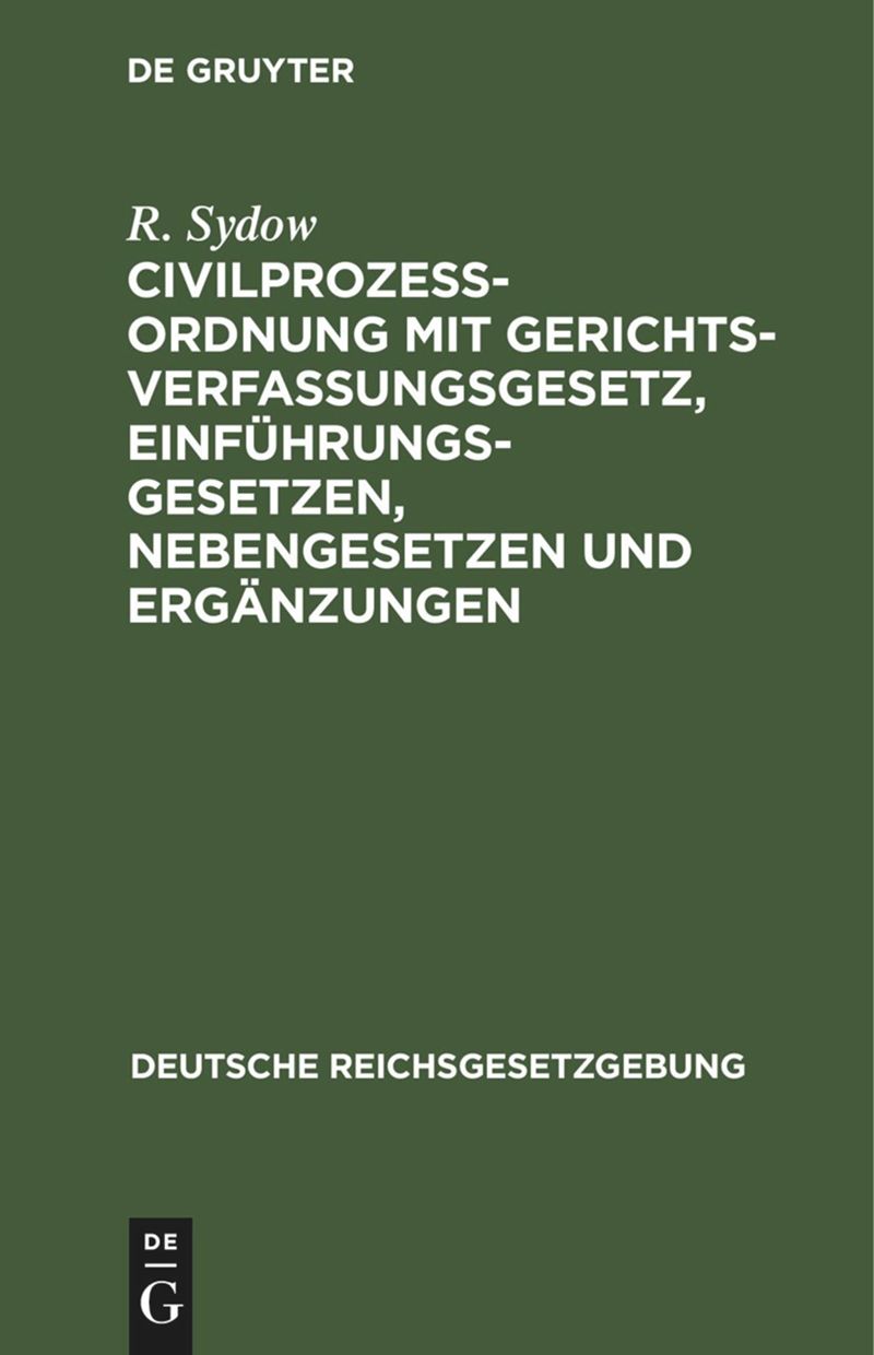 book: Civilprozeßordnung mit Gerichtsverfassungsgesetz, Einführungsgesetzen, Nebengesetzen und Ergänzungen