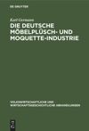 Die Deutsche Möbelplüsch- und Moquette-Industrie