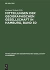 book: Mitteilungen der Geographischen Gesellschaft in Hamburg, Band 30