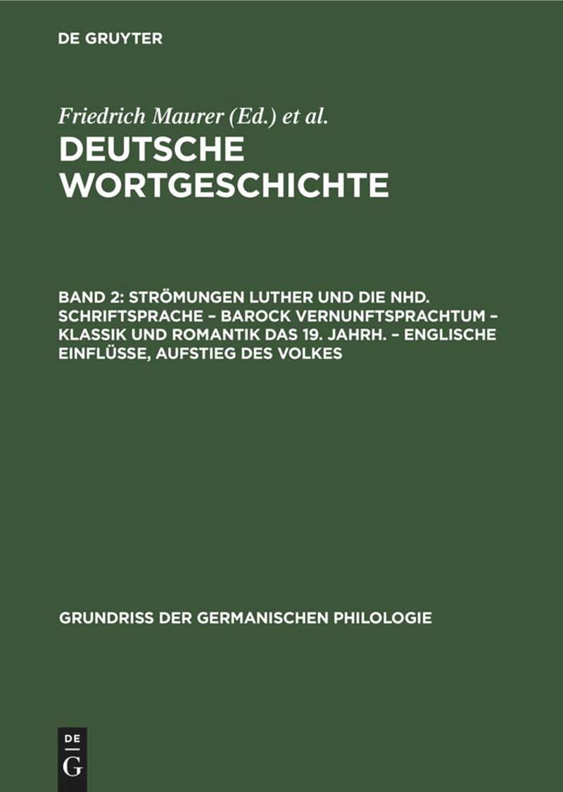 book: Band 2 Strömungen Luther und die Nhd. Schriftsprache – Barock Vernunftsprachtum – Klassik und Romantik das 19. Jahrh. – Englische Einflüsse, Aufstieg des Volkes