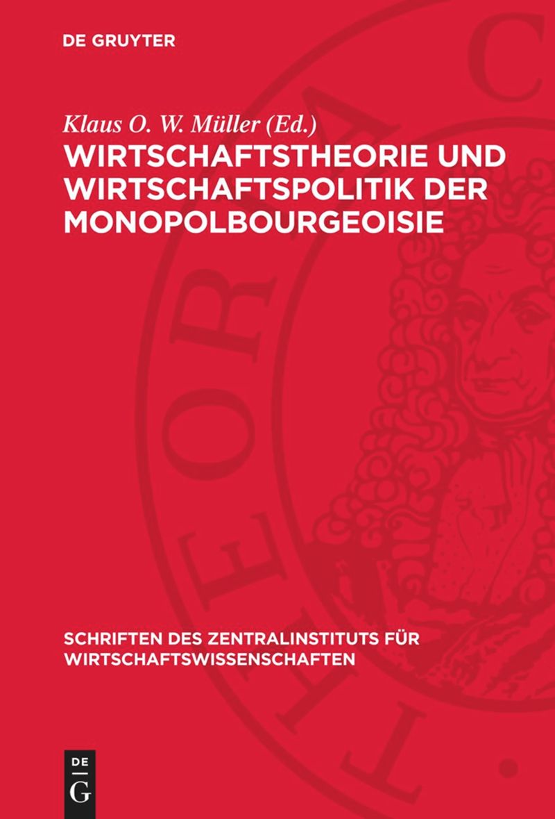 book: Wirtschaftstheorie und Wirtschaftspolitik der Monopolbourgeoisie