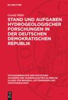Stand und Aufgaben hydrogeologischer Forschungen in der Deutschen Demokratischen Republik