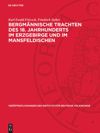 book: Bergmännische Trachten des 18. Jahrhunderts im Erzgebirge und im Mansfeldischen