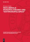 book: Neoliberale Monopoltheorie und „Antimonopolismus“