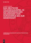 book: Das deutsche Volksschauspiel in zeitgenössischen Zeugnissen vom Humanismus bis zur Gegenwart