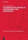 book: Algebraische Modelle, Kategorien und Gruppoide