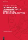 book: Grammatische und konzeptuelle Aspekte von Dimensionsadjektiven