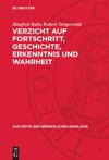 book: Verzicht auf Fortschritt, Geschichte, Erkenntnis und Wahrheit