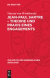 book: Jean-Paul Sartre – Theorie und Praxis eines Engagements