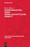 book: Kommunikation oder gesellschaftliche Arbeit?