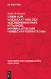 book: Ideen vom Weltstaat und der Weltgemeinschaft im Wandel imperialistischer Herrschaftsstrategien