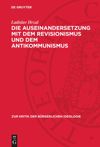 book: Die Auseinandersetzung mit dem Revisionismus und dem Antikommunismus