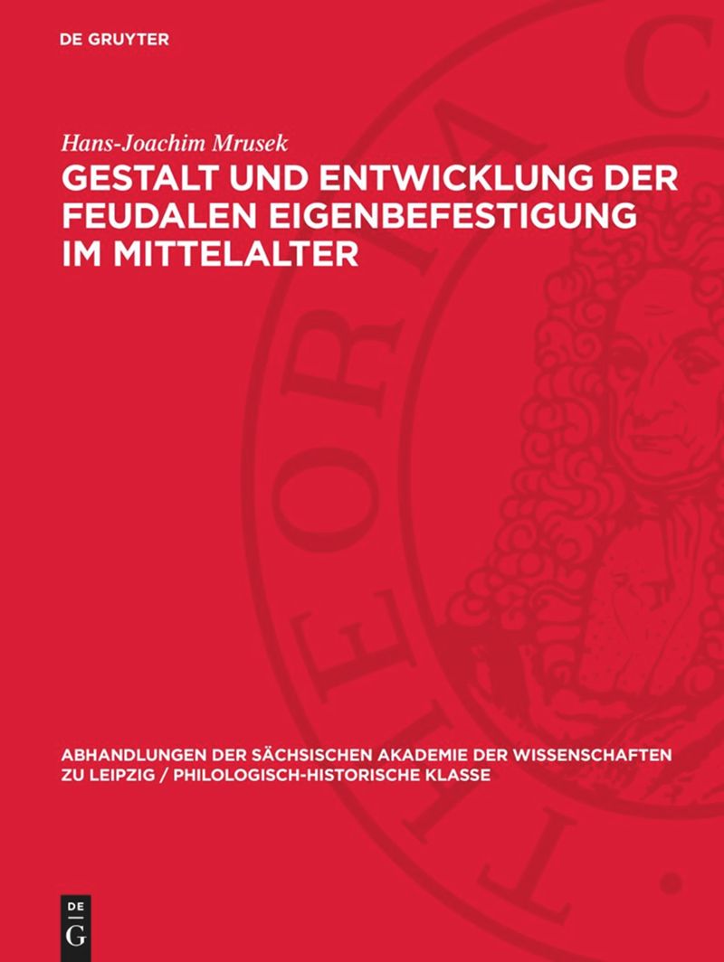 book: Gestalt und Entwicklung der feudalen Eigenbefestigung im Mittelalter