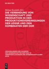 book: Die Verbindung von Wissenschaft und Produktion in den Produktionsvereinigungen der UdSSR und den Kombinaten der DDR