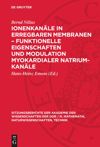 book: Ionenkanäle in erregbaren Membranen – funktionelle Eigenschaften und Modulation myokardialer Natrium-Kanäle