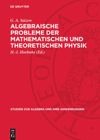 book: Algebraische Probleme der Mathematischen und Theoretischen Physik