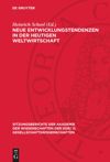 Neue Entwicklungstendenzen in der heutigen Weltwirtschaft