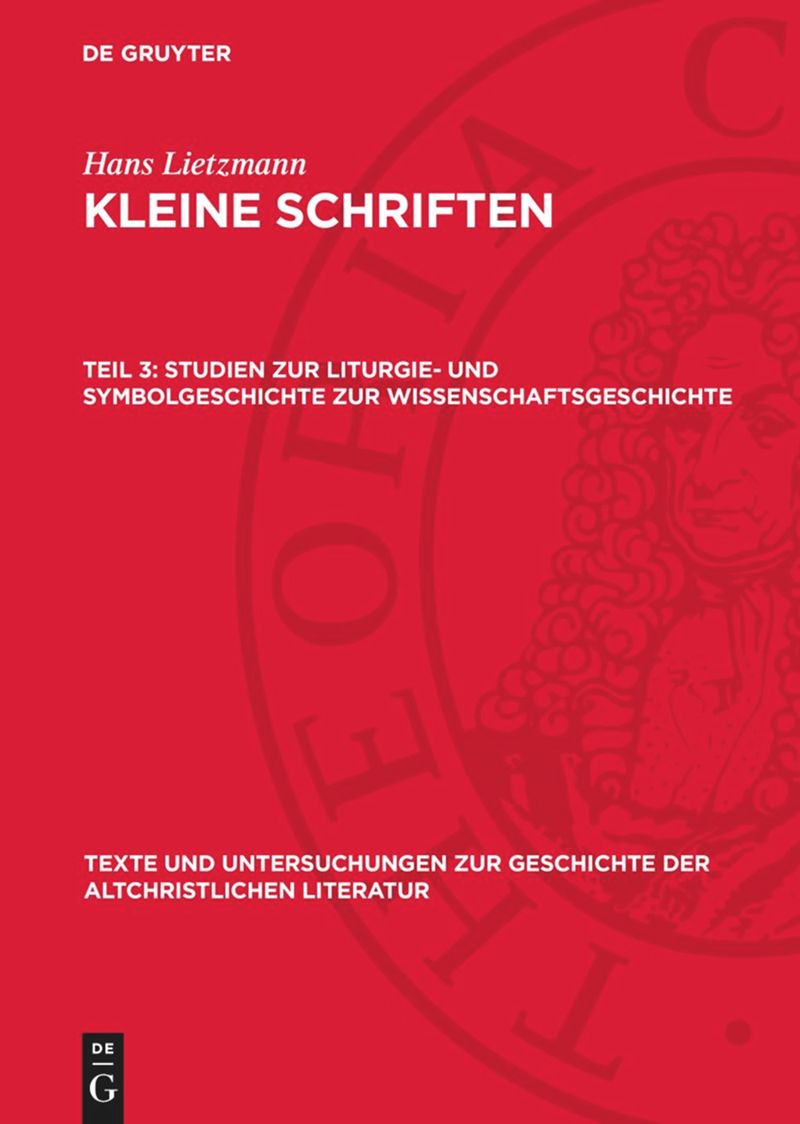 book: Teil 3 Studien zur Liturgie- und Symbolgeschichte zur Wissenschaftsgeschichte