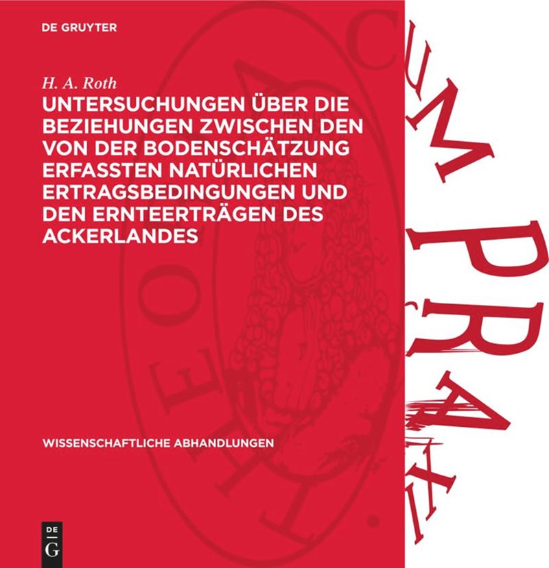 book: Untersuchungen über die Beziehungen zwischen den von der Bodenschätzung erfaßten natürlichen Ertragsbedingungen und den Ernteerträgen des Ackerlandes