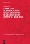 book: Krise der bürgerlichen Ideologie und ideologischer Kampf in der BRD