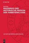 book: Maoismus und historische Mission der Arbeiterklasse
