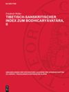 book: Tibetisch-sanskritischer Index zum Bodhicaryāvatāra, II