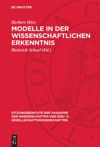Modelle in der wissenschaftlichen Erkenntnis