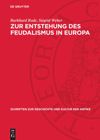book: Zur Entstehung des Feudalismus in Europa