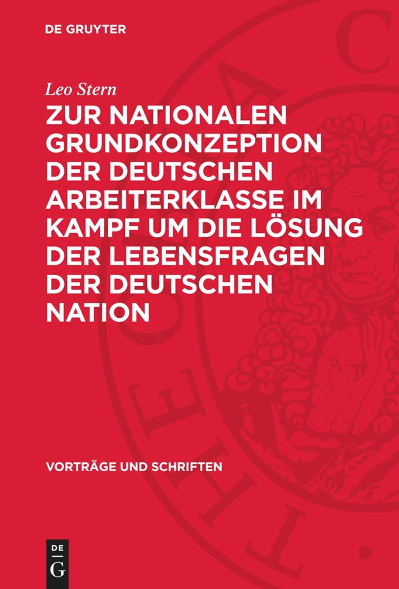 book: Zur nationalen Grundkonzeption der deutschen Arbeiterklasse im Kampf um die Lösung der Lebensfragen der deutschen Nation